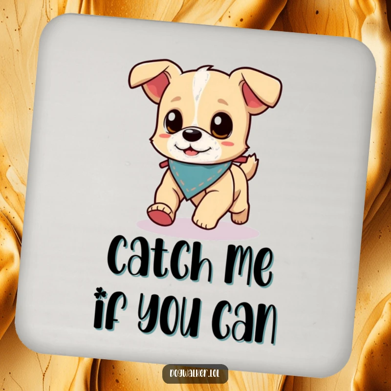 Funny Coaster: A small, energetic dog wearing a tiny bandana runs ahead of its dog walker, protecting furniture with speed.