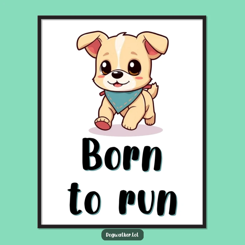 Funny Energetic Dog Poster: Fast Pup Art, Hilarious Dog Decor Gift