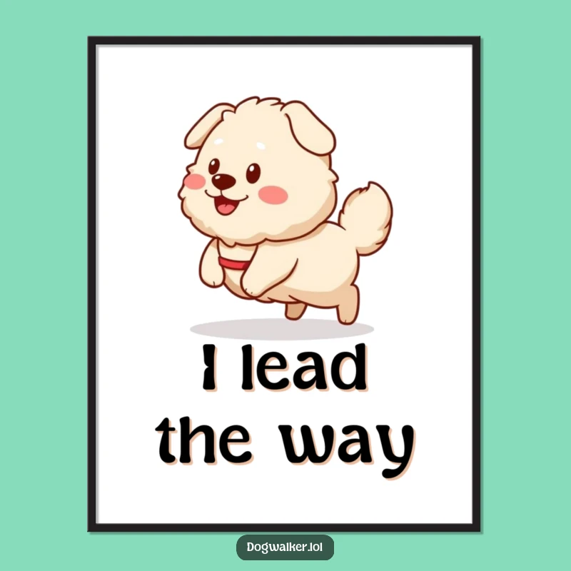 Funny Dog Walker Poster: Happy Pup Art, Hilarious Pet Decor Gift